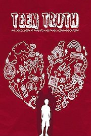 TEEN TRUTH: AN INSIDE LOOK AT PARENTS & FAMILY COMMUNICATION