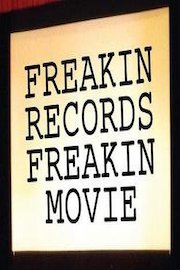 Freakin Records Freakin Movie