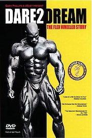 Dare2Dream: The Flex Wheeler Story