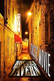 Rogues Tavern: Classic Movie