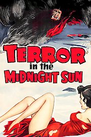 Terror in the Midnight Sun - 1958 - Remastered Edition