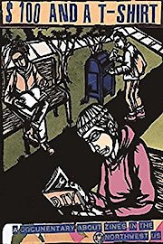 $100 & A T-Shirt: A Documentary About Zines In The Northwest