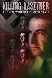 Killing Kasztner: The Jew Who Dealt With Nazis