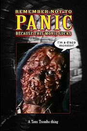 Tony Trombo's: Remember not to PANIC because this movie sucks!