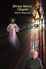 Divine Mercy Chaplet with Fr. Doug Lorig