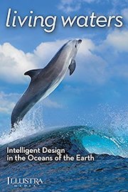 Living Waters: Intelligent Design in the Oceans of the Earth