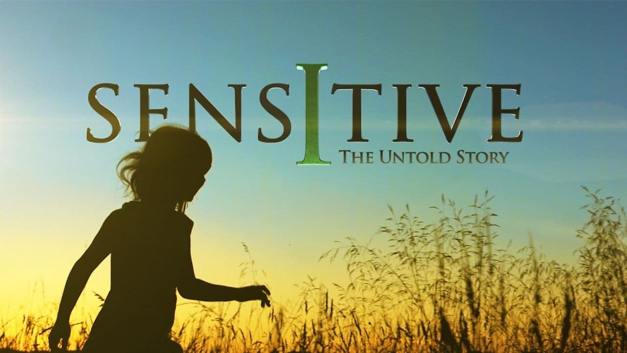 Sensitive - The Untold Story