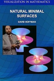 Natural Minimal Surfaces: via Theory and Computation