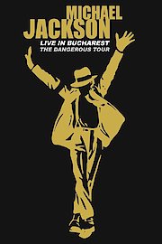 Michael Jackson: Live In Bucharest - The Dangerous Tour