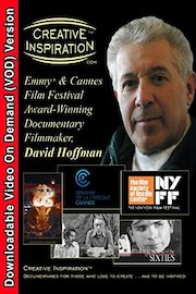 Creative InspirationFilm Festival Award-Winning Documentary Filmmaker, David Hoffman