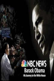 NBC News Presents Barack Obama: His Journey to the White House