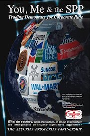 You, Me and the SPP: Trading Democracy for Corporate Rule