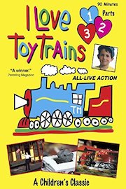I Love Toy Trains, Parts 1-3