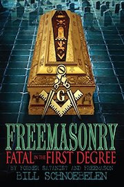Freemasonry: Fatal in the First Degree