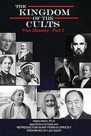 Kingdom of the Cults-Free Masonry-Part 2