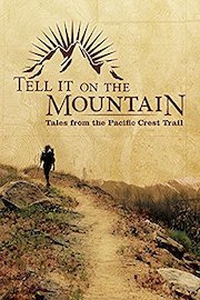 Tell it on the Mountain - Tales From The Pacific Crest Trail