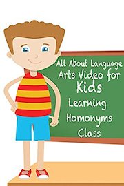 All About Language Arts Video for Kids Learning Homonyms Class