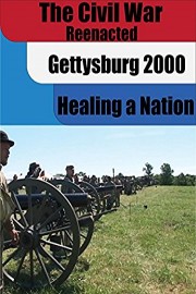 The Civil War Reenacted: Gettysburg Healing of a Nation