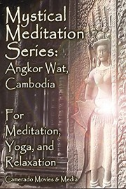 Mystical Meditation & Yoga Series - ANGKOR WAT