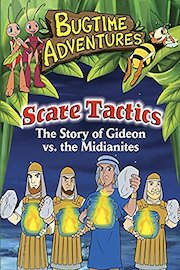 Bugtime Adventures Scare Tactics - The Story of Gideon vs. the Midianites