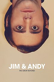 Jim & Andy: The Great Beyond - With a Very Special, Contractually Obligated Mention of Tony Clifton