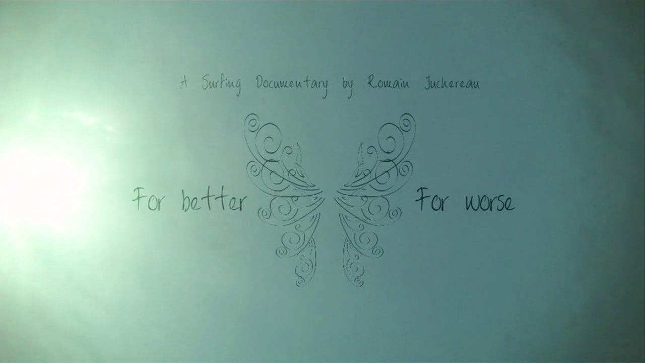 For Better For Worse