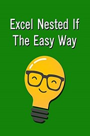 Excel Nested If The Easy Way