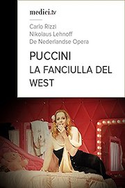 Puccini, La Fanciulla del West - Carlo Rizzi, Nikolaus Lehnoff - De Nederlandse Opera
