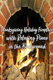 Thanksgiving Holiday Fireplace with Relaxing Piano in the Background