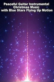 Peaceful Guitar Instrumental Christmas Music with Blue Stars Flying Up Motion