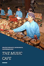 The Music Cafe - Greatest Romantic Instrumental Campursari Music