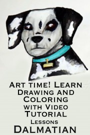 Art Time! Learn Drawing and Coloring with Video Tutorial Lessons Dalmatian