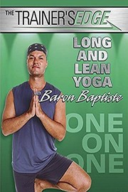 The Trainer's Edge: Long and Lean Yoga with Baron Baptiste