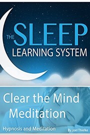 Clear the Mind Meditation, Hypnosis