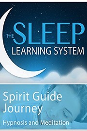 Spirit Guide Journey - Hypnosis & Meditation