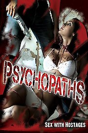 Psychopaths: Sex with Hostages