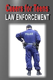 Careers for Teens Law Enforcement