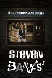 Steven Banks: Home Entertainment Centre
