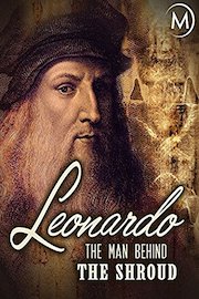 Leonardo: The Man Behind the Shroud