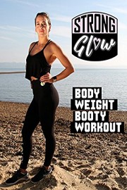 Strong Glow - Body Weight Booty Workout