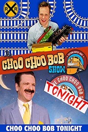 The Choo Choo Bob Show: Choo Choo Bob Tonight
