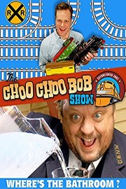 The Choo Choo Bob Show: Where's The Bathroom?