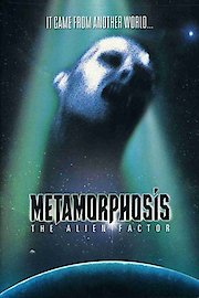 Metamorphosis: The Alien Factor