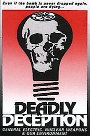Deadly Deception: General Electric, Nuclear Weapons and Our Environment