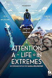 Attention: A Life in Extremes