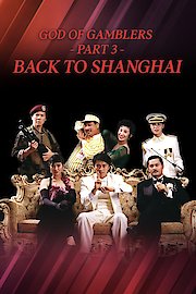 God of Gamblers III: Back to Shanghai