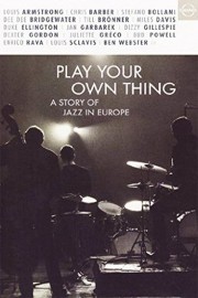 Various Artists - Play Your Own Thing - A Story of Jazz in Europe