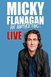 Micky Flanagan An' Another Fing Live