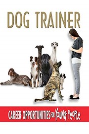 Career Opportunities for Young People - Dog Trainer