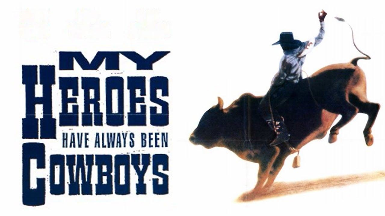 My Heroes Have Always Been Cowboys